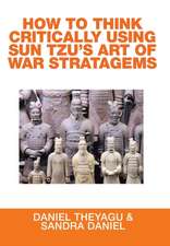 How to Think Critically Using Sun Tzu's Art of War Stratagems: Apostle John Series