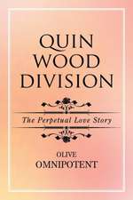 Quinwooddivision: The Perpetual Love Story