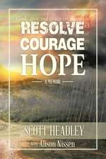 Resolve, Courage, Hope