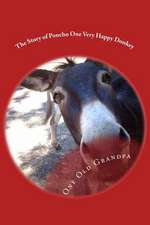 The Story of Poncho One Very Happy Donkey