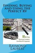 Finding, Buying and Using the Perfect RV