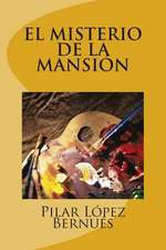 El Misterio de La Mansion (Novelas Adolescentes)