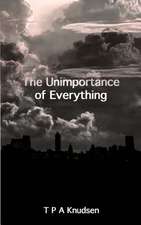 The Unimportance of Everything