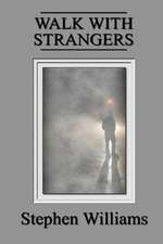 Walk with Strangers (Poems 1, a Collection of Contemporary Modern Poetry by a Welsh Poet)