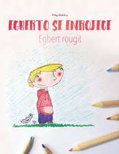 Egberto Se Enrojece/Egbert Rougit