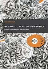 Irrationality in Nature or in Science?