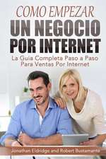 Como Empezar Un Negocio Por Internet