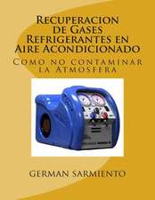 Recuperacion de Gases Refrigerantes En Aire Acondicionado