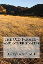 The Old Farmer - And Other Stories