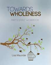 Towards Wholeness Workbook