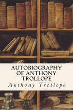 Autobiography of Anthony Trollope