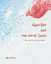 King Red and the White Snow