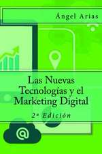 Las Nuevas Tecnologias y El Marketing Digital