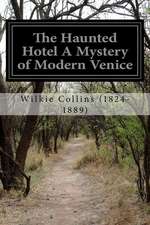 The Haunted Hotel a Mystery of Modern Venice