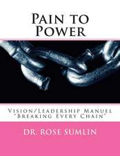 Pain to Power