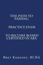 The Path to Passing Practice Exam to Become Board-Certified in ABA