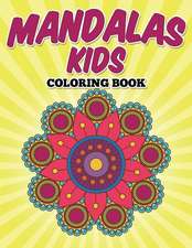 Mandalas Kids Coloring Book