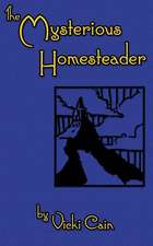 The Mysterious Homesteader