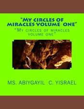 My Circles of Miracles Volume 1