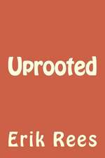 Uprooted