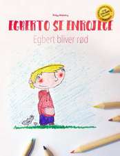 Egberto Se Enrojece/Egbert Bliver Rod