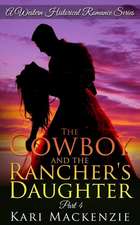 The Cowboy and the Rancher's Daughter Book 4