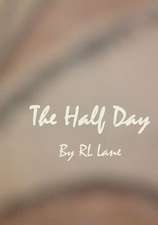 The Half Day