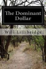 The Dominant Dollar