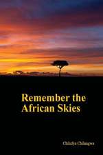 Remember the African Skies