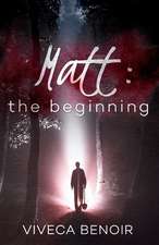 Matt - The Beginning