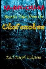 Ka-Ahn-Chu-Ka - Beastly Tales from the Okefenokee