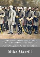 Confederate Prisoners of War, Their Narratives and Diaries