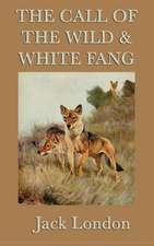 The Call of the Wild & White Fang