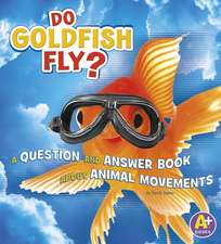 Do Goldfish Fly?