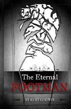 The Eternal Footman