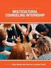 The Essential Guide to the Multicultural Counseling Internship