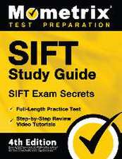 Sift Study Guide - Sift Exam Secrets, Full-Length Practice Test, Step-By-Step Review Video Tutorials