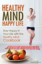 Healthy Mind Happy Life