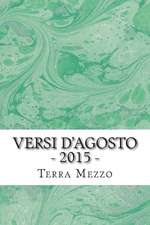 Versi D'Agosto - 2015 -