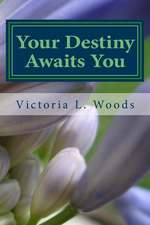 Your Destiny Awaits You