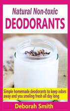 Natural Non-Toxic Deodorants