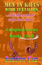 Men in Kilts with Tentacles and the Women Who Love Them - Complete Series