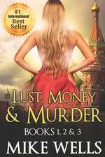 Lust, Money & Murder - Books 1, 2 & 3