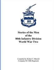 Stories of the Men of the 80th Infantry Division - World War II