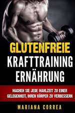 Glutenfreie Krafttraining Ernahrung