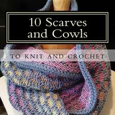 10 Scarves and Cowls