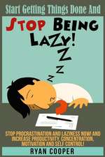 Stop Being Lazy