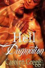 Hell and Damnation: The Worlds Greatest Secret Recipe Book You Now Want!