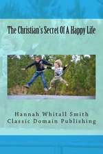 The Christian's Secret of a Happy Life