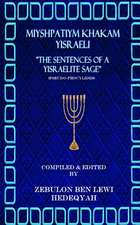 Miyshpatiym Khakam Yisraeli/The Sentences of a Yisraelite Sage